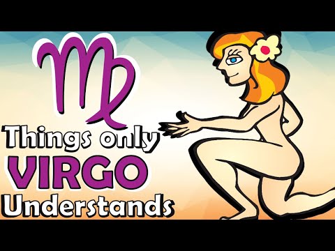8 Things Only a VIRGO Will Understand