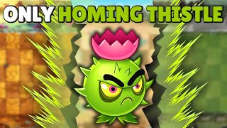 Can A MAX Level Homing Thistle Solo ALL of PvZ2?