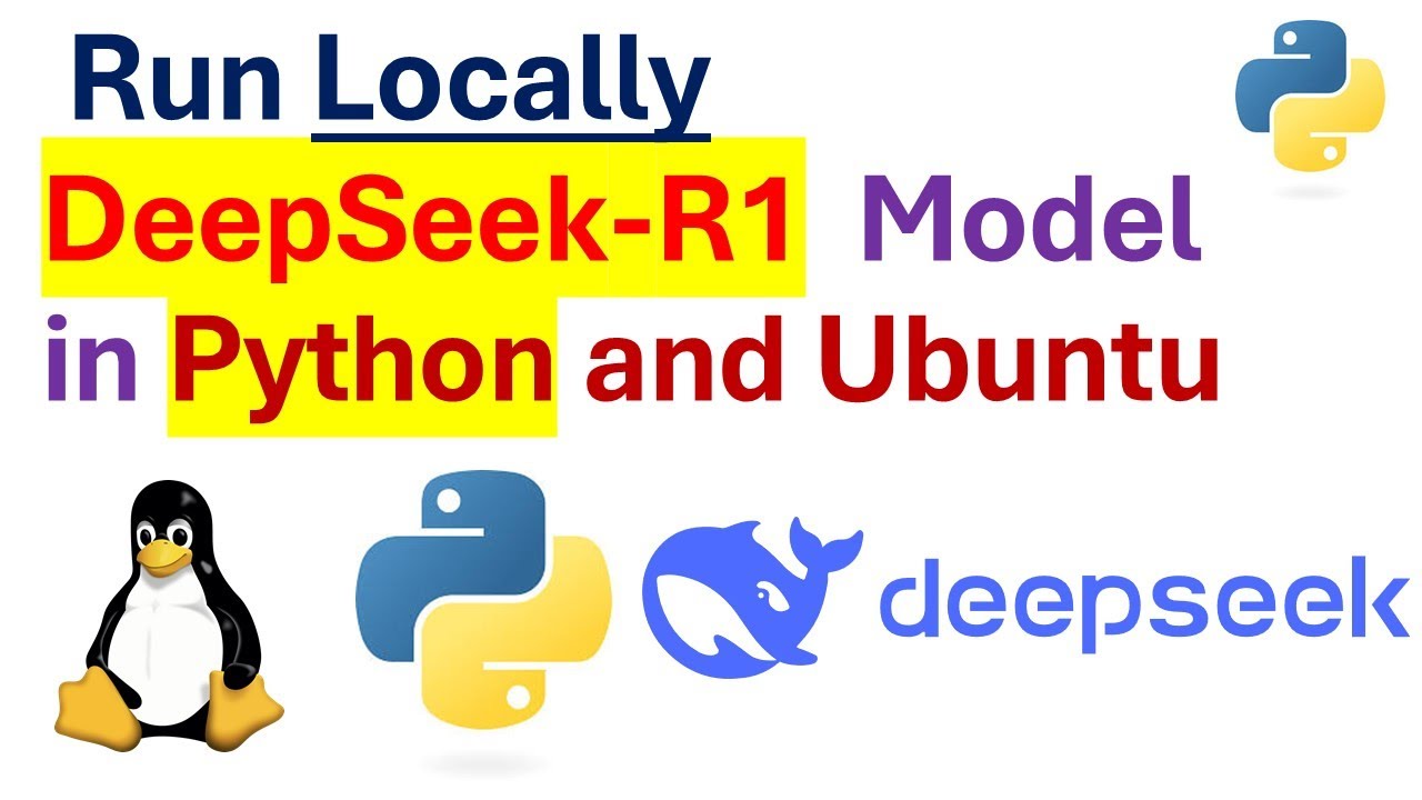 DeepSeek-R1 Locally in Python: Install and Run Locally DeepSeek-R1 Model in Python and Linux Ubuntu