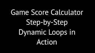 08. Game Score Calculator: Simplified with Loop Logic