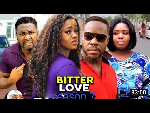 Bitter Love Season 7 - (New Trending Blockbuster Movie) 2022 Latest Nigerian Nollywood Movie