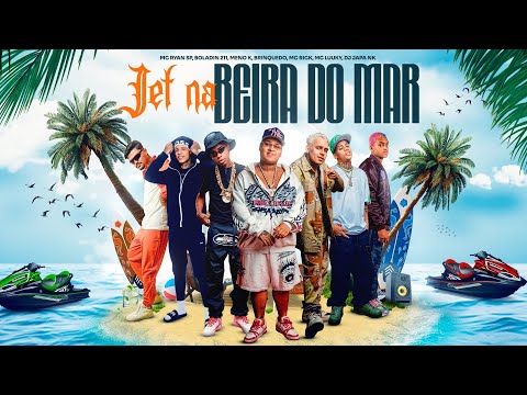 Jet Na Beira Mar - MC Ryan SP, Boladin 211, MC Meno K, MC Rick, MC Luuky e MC Brinquedo (DJ Japa NK)