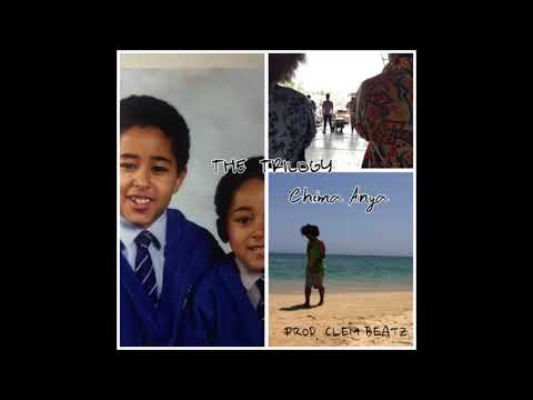 Chima Anya - The Trilogy (Prod. Clem Beatz)