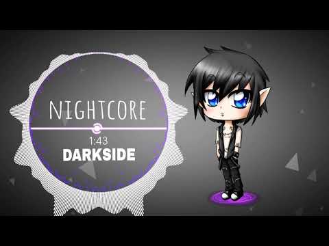Nightcore -  Darkside