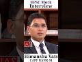 Himanshu Vats Air 1 CAPF Upscpreparation Upscmotivation