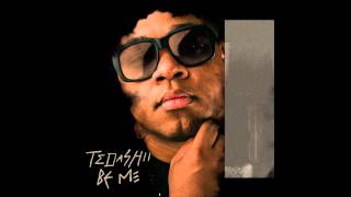 Tedashii - Be Me @Tedahsii @ReachRecords