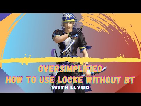 [DFFOO GL] How to use Locke without BT+ with Llyud (Oversimplified)