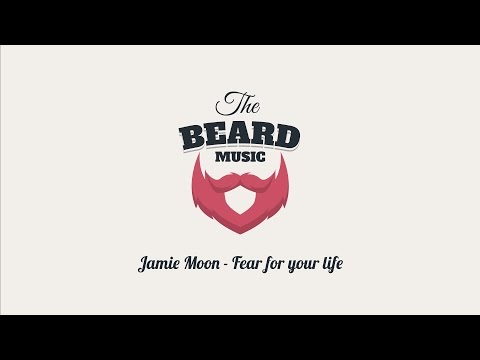 Jamie Moon - Fear for your life