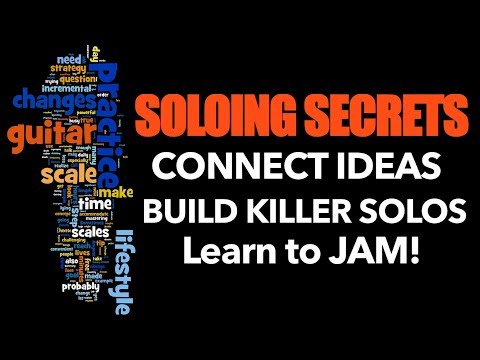 Guitar Soloing Secrets Connect ideas and build solos lesson - learn to jam and improv