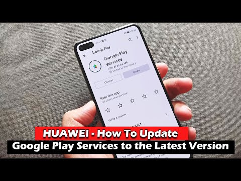 HUAWEI - How to Update Google Play Services to the Latest Version