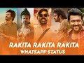 RAKITA RAKITA RAKITA Song WhatsApp Status Jagame Thanidram Song Mashup WhatsApp Status Dhanush