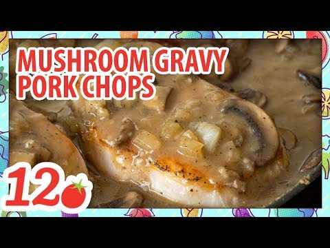 How to Make: Mushroom Gravy Pork Chops