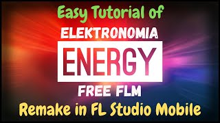 Download lagu Elektronomia - Energy (Easy Way) Tutorial in FL Studio Mobile | with Result | Free FLM mp3