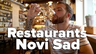 Best Restaurants in Novi Sad, Serbia