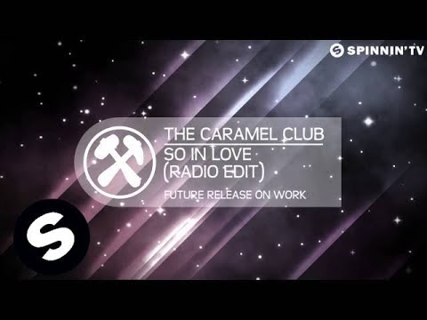 The Caramel Club - So In Love (Radio Edit) [OUT NOW]