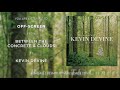 Kevin Devine - Off-Screen (Last.fm Session) - Between The Concrete & Clouds (Deluxe)