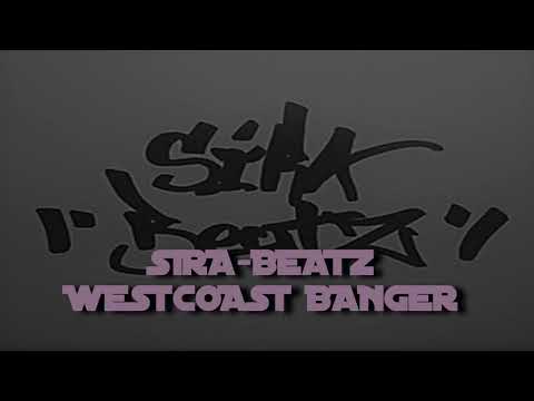 SIRA BEATZ - Westcoast Banger (DEMO) OLDSCHOOL/WESTCOAST
