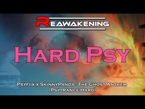 Psyfiix x SkinnyPanda - The Ghost Anthem [Psytrance Hard]