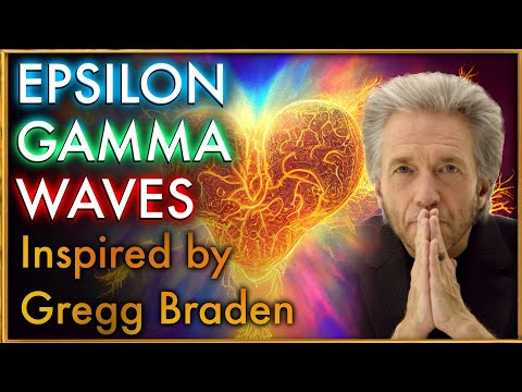 EPSILON GAMMA WAVE MEDITATION | Inspired by Gregg Braden | Heart and Brain Coherence 🧠🫀🔑