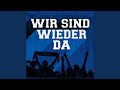 Wir Sind Wieder Da