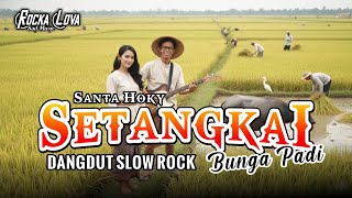 Download lagu Setangkai Bunga Padi – Santa Hoky | Slow Rock Dangdut Cover by Rocka Lova mp3 Download lagu Setangkai Bunga Padi – Santa Hoky | Slow Rock Dangdut Cover by Rocka Lova mp3