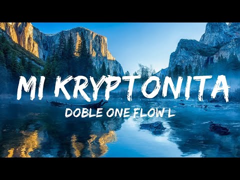 【30 Mins】 Doble ONE Flow Letal - Mi Kryptonita (Letra/Lyrics)  | Best Vibe Music
