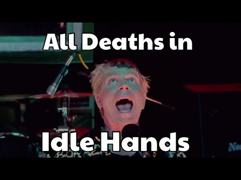 All Deaths in Idle Hands (1999)