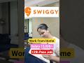 Swiggy Part Time Job Work From Home Online Jobs At Home Workfromhomejobs Jobs