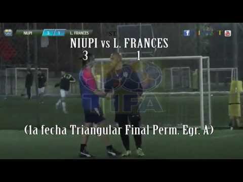 3 NIUPI vs L  FRANCES 1 - 1a fecha Triangular Final Perm  Egr  A  -  17/07/2016