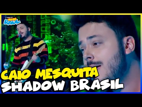 SHADOW BRASIL VOLTOU E CAIO MESQUITA CHEGA MOSTRANDO TODO SEU TALENTO NO PALCO DO RAUL GIL