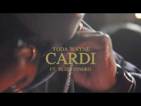Yoda Wayne - Cardi (ft. Blizz Dinero) (Official Video)