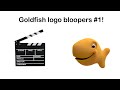 Goldfish Logo Bloopers 1