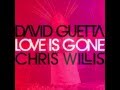 David Guetta feat Chris Willis-Love Is Gone 