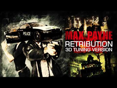 Max Payne Retribution (3D Tuning Version) Music Theme
