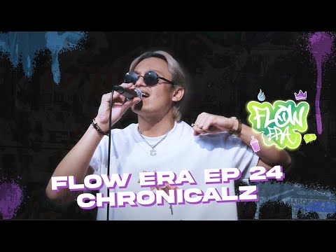 Flow ERA EP 24 : Chronicalz