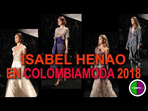 Pasarela Isabel Henao Colombiamoda 2018