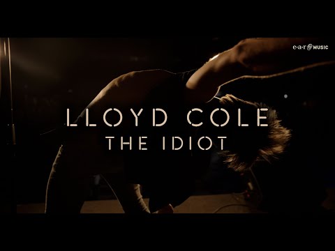 LLOYD COLE 'The Idiot' - Official Video - New Album 'On Pain' Out Now