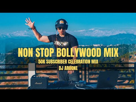 Non Stop Bollywood Mix - Dj Aroone | 50K Subscribers Mix | Deep House | Bollywood Sunset Set