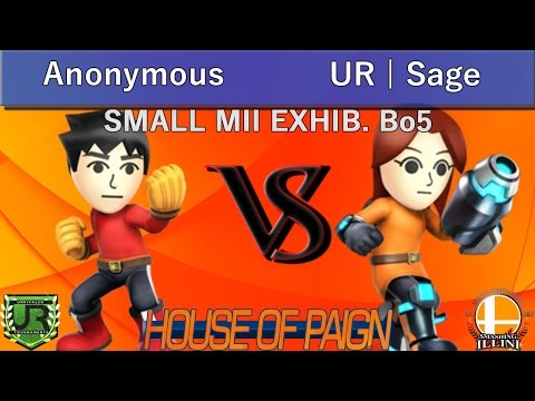 House of Paign IX  SMALL MII EXHIB. Bo5 - Anonymous Moniker (Mii Brawler) vs UR | Sage (Mii Gunner)