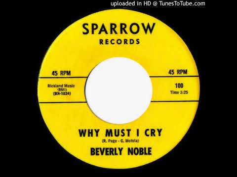 Beverly Noble - Why Must I Cry