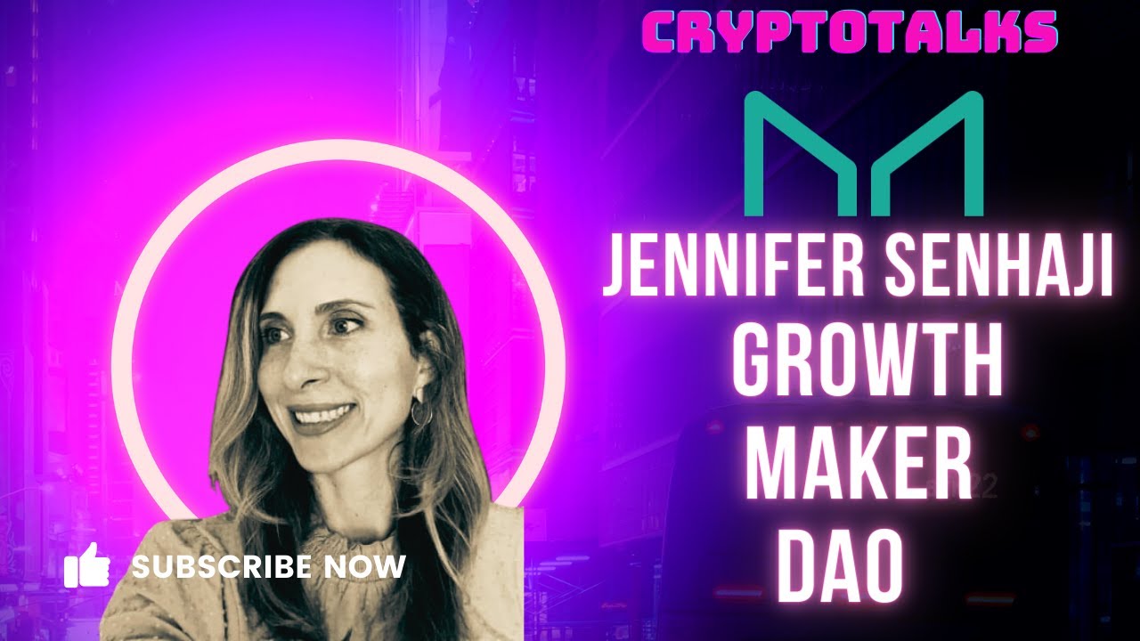 Crypto Talks With Jennifer Senhaji Growth at Maker DAO ... - YouTube