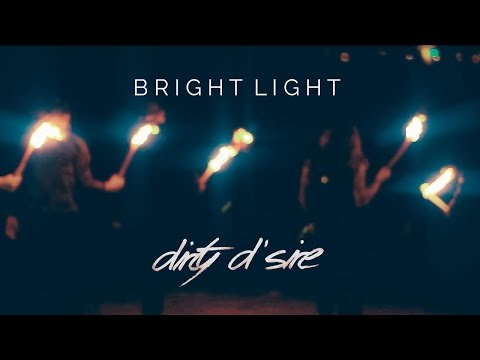 DIRTY D´SIRE - Bright Light (Official Music Video)