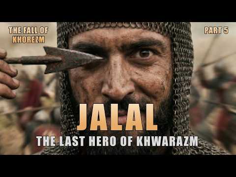 Jalal ad-Din: The Genius Who Crushed the Mongols and Shocked Genghis Khan | Fall of Khwarazm: 5