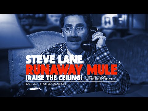 RUNAWAY MULE (Raise The Ceiling ) | Steve Lane (from the album Where The Rivers Meet) | LNFG