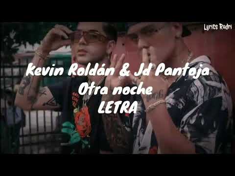 Kevin Roldán & Jd Pantoja - Otra noche  (LETRA)