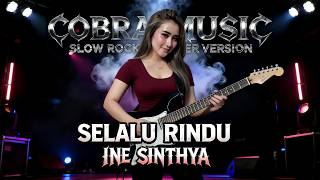 Download lagu SELALU RINDU - ROCK VERSION | INE SINTHYA mp3