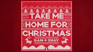 Dan + Shay - Take Me Home For Christmas (Official Audio)