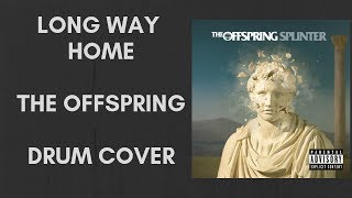 Long Way Home - The Offspring - Drum Cover