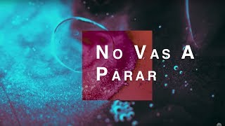 No Vas A Parar (Unstoppable God) | Spanish | Elevation Worship | Video Oficial Con Letras