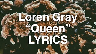 Loren Gray - Queen (Lyrics)